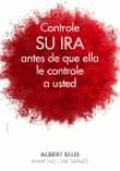Controle Su Ira Antes De Que Ella Le Controle A Usted - Albert Ellis ...