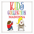 Kids collection Madonna