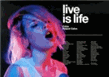 Live is life