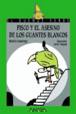 Pisco y el asesino de los guantes blancos -  CASARIEGO, MARTIN-VAZQUEZ, JAVIER (Autor)