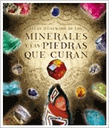 Atlas ilustrado de los minerales y las piedras que curan