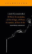 Al Norte la montaña, al Sur el lago, al Oeste el camino, al Este el río