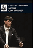 Mi vida con Wagner