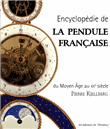 Encyclopedie de la pendule francais