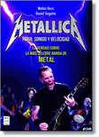 Metallica. Furia, sonido y velocidad