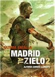 De Madrid al zielo 2. Última batalla
