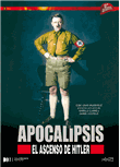 Apocalipsis, el ascenso de Hitler