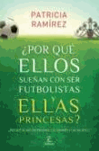¿Por qué ellos sueñan con ser futbolistas y ellas princesas?