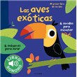 Aves exoticas-mi primer libro de so