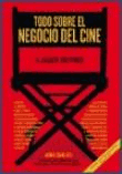 Todo sobre el negocio del cine