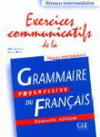 Exercices communicatifs de la grammaire du français. Niveau intermédiaire