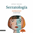 Serratología. Joan Manuel Serrat en cincuenta canciones comentadas e ilustradas