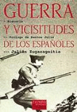 Guerra y vicisitudes de los españoles