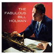 The Fabulous Bill Holman (Edición Poll Winners) - Exclusiva Fnac
