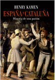España y Cataluña: historia de una pasión