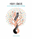 Hola, Cáncer