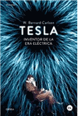 Tesla. El inventor de la era eléctrica