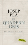 El quadern gris: Edició de Narcís Garolera