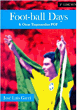 Foot-Ball days & otras taquicardias POP (Rústica)