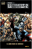 The Ultimates 2. El gran robo de América. Marvel Deluxe