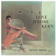 I Love Jerome Kern - CD