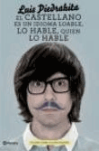 El castellano es un idioma loable lo hable quien lo hable