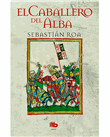 El Caballero Del Alba