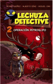 Lechuza Detective 2. Operación Petroglifo