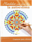 Mandalas Para Desarrollar...La Autoestima