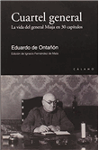 Cuartel general: La vida del general Miaja en 30 capítulos