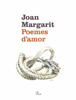Poemes d'amor. Joan Margarit