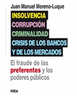 Insolvencia Corrupción Criminalidad y Crisis de los Bancos y Mercados 