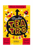 Mucho teatro