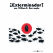 ¡Exterminador!