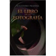 El Libro De la fotografía tapa blanda singulares ls