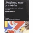 Delfines, sexo y utopías
