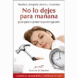 No lo dejes para mañana