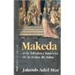 Makeda. O la fabulosa historia de la reina de Saba