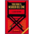 Todo sobre el negocio del cine