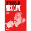 La violencia en Nick Cave