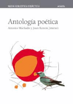 Antología poética. Antonio Machado y Juan Ramón Jiménez