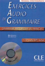 Grammaire progressive du français. Exercises audio de grammaire. Niveau intermédiare + CD