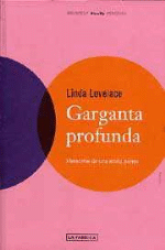 Garganta profunda. Memorias de una actriz porno - Linda Lovelace ...