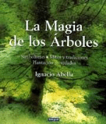 La magia de los árboles - Ignacio Abella -5% en libros | FNAC