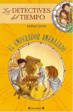 Los detectives del tiempo. El emperador amenazado