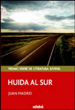 Huida al sur. Premio Edebé de Literatura Juvenil