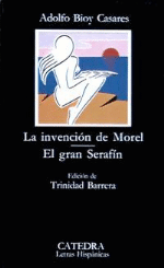 La invención de Morel. El gran Serafín