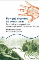 Por qué creemos en cosas raras
