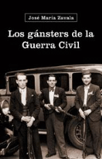Los gánsters de la Guerra Civil