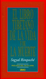 El libro Tibetano de la vida y la muerte - Sogyal Rimpoché